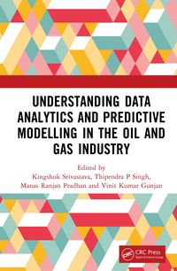 Produktbild: Understanding Data Analytics and Predictive Modelling in the Oil and Gas Industry