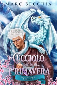 Produktbild: Un Cucciolo Per la Primavera (Santaclaws, #2)