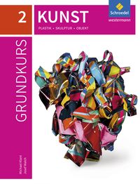Produktbild: Grundkurs Kunst - Ausgabe 2016 f&uuml;r die Sekundarstufe II