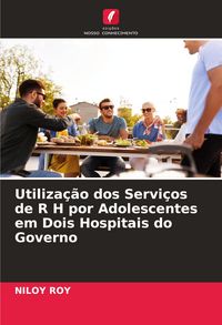 Produktbild: Utiliza&ccedil;&atilde;o dos Servi&ccedil;os de R H por Adolescentes em Dois Hospitais do Governo