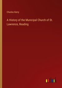 Produktbild: A History of the Municipal Church of St. Lawrence, Reading