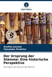 Produktbild: Der Ursprung der St&auml;mme: Eine historische Perspektive