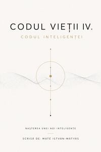 Produktbild: Codul Vietii IV. - Codul Inteligentei