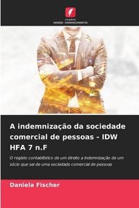 Produktbild: A indemniza&ccedil;&atilde;o da sociedade comercial de pessoas - IDW HFA 7 n.F