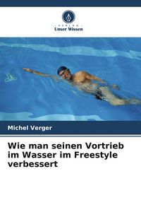 Produktbild: Wie man seinen Vortrieb im Wasser im Freestyle verbessert