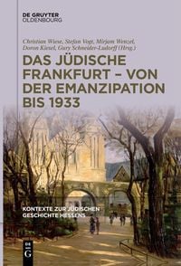 Produktbild: Kontexte zur jüdischen Geschichte Hessens / Das jüdische Frankfurt – von der Emanzipation bis 1933