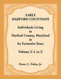Produktbild: Early Harford Countians, Volume 2, L to Z