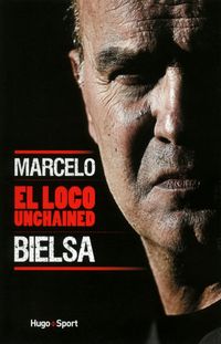 Bild vom Artikel Marcelo Bielsa - El loco unchained vom Autor Collectif