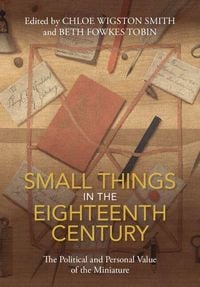 Produktbild: Small Things in the Eighteenth Century
