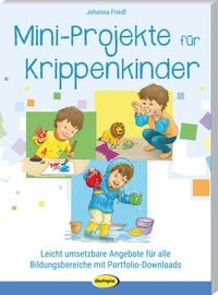 Produktbild: Mini-Projekte f&uuml;r Krippenkinder