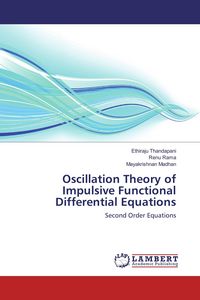 Produktbild: Oscillation Theory of Impulsive Functional Differential Equations