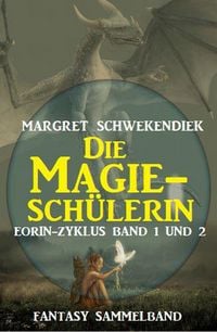 Produktbild: Die Magiesch&uuml;lerin: Eorin-Zyklus Band 1 und 2