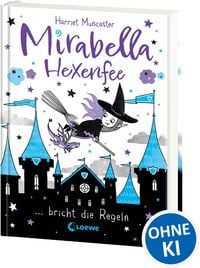 Produktbild: Mirabella Hexenfee bricht die Regeln (Band 2)