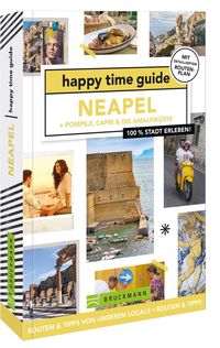 Bild vom Artikel Happy time guide Neapel + Pompeji, Capri & die Amalfiküste vom Autor Iris de Brouwer