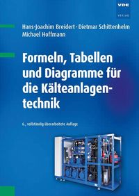 Bild vom Artikel Formeln, Tabellen und Diagramme für die Kälteanlagentechnik vom Autor Hans-Joachim Breidert