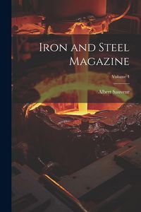 Produktbild: Iron and Steel Magazine; Volume 4