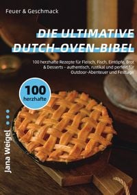 Produktbild: Feuer &amp; Geschmack &ndash; Die ultimative Dutch-Oven-Bibel