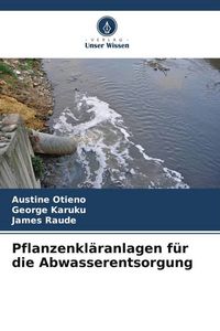 Produktbild: Pflanzenkl&auml;ranlagen f&uuml;r die Abwasserentsorgung