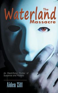 Produktbild: The Waterland Massacre