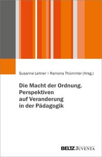Produktbild: Die Macht der Ordnung. Perspektiven auf Veranderung in der P&auml;dagogik