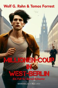 Produktbild: Millionen-Coup in West-Berlin - Ein Fall f&uuml;r Bernd Schuster