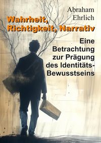 Produktbild: Wahrheit, Richtigkeit, Narrativ