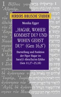 Produktbild: "Hagar, woher kommst du? Und wohin gehst du?" (Gen 16,8*)