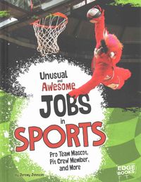 Produktbild: Johnson, J: Unusual and Awesome Jobs in Sports