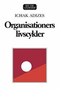 Produktbild: Organisationers livscykler [Corporate Lifecycles - Swedish edition]