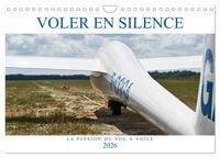 Produktbild: Voler en silence - la passion du vol &agrave; voile (Calendrier mural 2026 DIN A4 vertical), CALVENDO calendrier mensuel