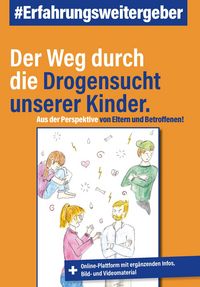 Produktbild: Der Weg durch die Drogensucht unserer Kinder.