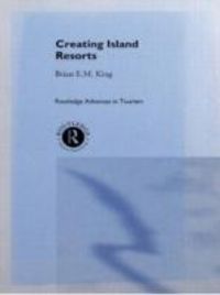 Produktbild: King, B: Creating Island Resorts