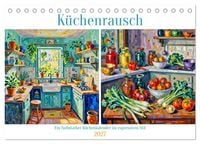 Produktbild: K&uuml;chenrausch - Ein farbstarker K&uuml;chenkalender im expressiven Stil (Tischkalender 2027 DIN A5 quer), CALVENDO Monatskalender