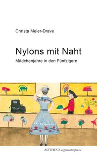 Bild vom Artikel Nylons mit Naht vom Autor Christa Meier-Drave