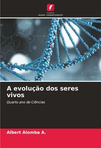 Produktbild: A evolu&ccedil;&atilde;o dos seres vivos