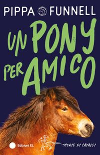 Produktbild: Un pony per amico. Storie di cavalli