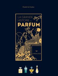 Produktbild: La grande histoire du parfum