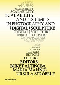 Produktbild: Scalability and its Limits in Photography and (Digital) Sculpture