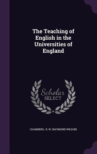 Produktbild: The Teaching of English in the Universities of England