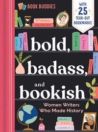 Produktbild: Bold, Badass, and Bookish: Women Writers Who Made History