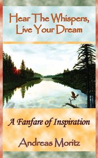 Produktbild: Hear The Whispers, Live Your Dream