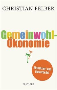 Produktbild: Die Gemeinwohl-&Ouml;konomie