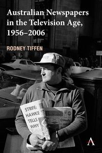 Produktbild: Australian Newspapers in the Television Age, 1956-2006