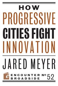 Produktbild: How Progressive Cities Fight Innovation