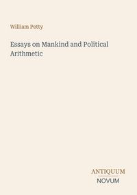 Produktbild: Essays on Mankind and Political Arithmetic