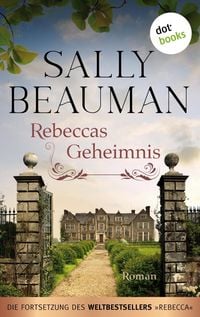Produktbild: Rebeccas Geheimnis - Die Fortsetzung des Weltbestsellers REBECCA von Daphne du Maurier