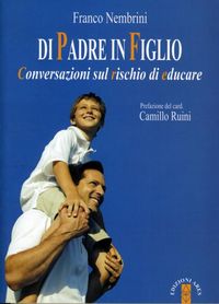 Produktbild: Di padre in figlio. Conversazioni sul rischio di educare