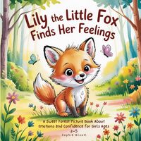 Produktbild: Lily the Little Fox Finds Her Feelings