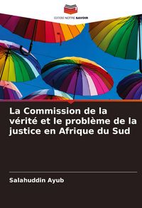 Produktbild: La Commission de la v&eacute;rit&eacute; et le probl&egrave;me de la justice en Afrique du Sud