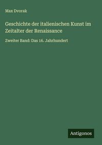 Produktbild: Geschichte der italienischen Kunst im Zeitalter der Renaissance